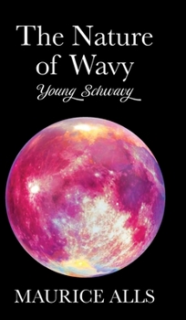 Hardcover The Nature of Wavy: Young Schwavy Book