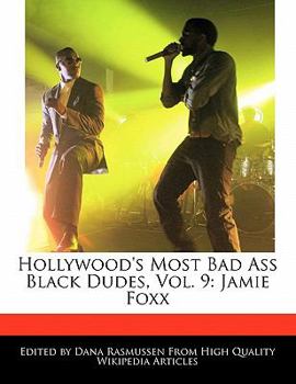 Paperback Hollywood's Most Bad Ass Black Dudes, Vol. 9: Jamie Foxx Book