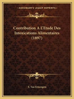 Paperback Contribution A L'Etude Des Intoxications Alimentaires (1897) [French] Book