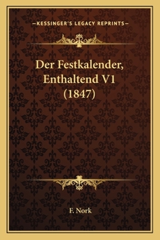 Paperback Der Festkalender, Enthaltend V1 (1847) [German] Book