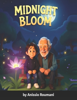 Paperback Midnight Bloom: A Heartwarming Kids' Book About Patience and Caring Book