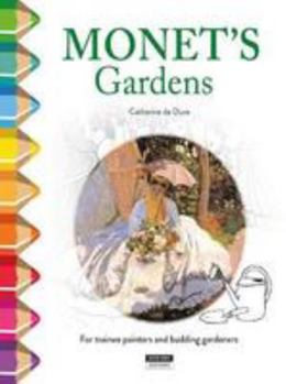 Paperback COLOUR AND LEARN WITH... THE GARDENS OF MONET [French] Book