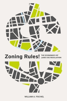 Paperback Zoning Rules!: The Economics of Land Use Regulation Book