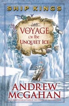 Paperback The Voyage of the Unquiet Ice: Ship Kings 2 Book