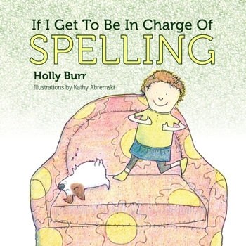 Paperback If I Get to Be in Charge of Spelling Book