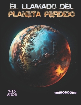 EL LLAMADO DEL PLANETA PERDIDO: DARIOBOOKS (Spanish Edition)