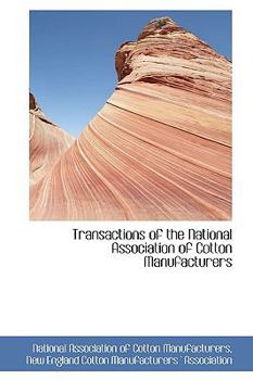 Transactions of the National Association of Cotton Manufacturers