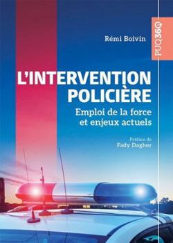 Paperback L'intervention policière: Emploi de la force et enjeux actuels [French] Book