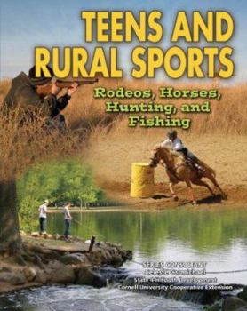 Library Binding Teens and Rural Sports: Rodeos, Horses, Hunting, and Fishing Book