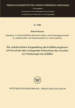 Die Verkehrssichere Ausgestaltung Des Kraftfahrzeuginnern Auf Grund Der Jetzt Vorliegenden Erkenntnisse Der Ursachen Von Verletzungen Bei Unfallen