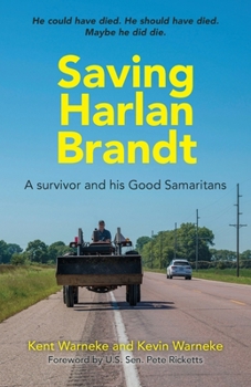 Paperback Saving Harlan Brandt: A Survivor and His Good Samaritans Book