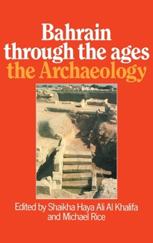 Hardcover Bahrain Through The Ages - the Archaeology Book