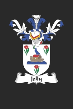 Jolly: Jolly Coat of Arms and Family Crest Notebook Journal (6 x 9 - 100 pages)