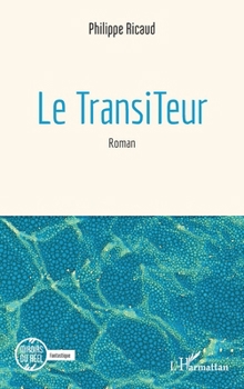 Le TransiTeur (Miroirs Du Réel) (French Edition)