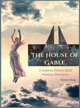 Hardcover The House of Gable: A science fiction dark fantasy romance Book