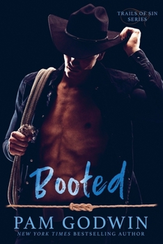 Booted - Book #3 of the Trails of Sin