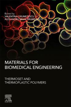 Paperback Materials for Biomedical Engineering: Thermoset and Thermoplastic Polymers Book