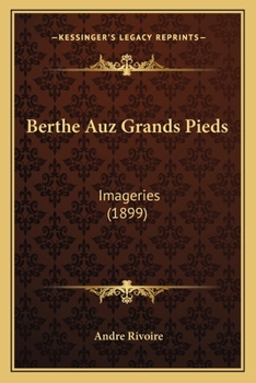 Paperback Berthe Auz Grands Pieds: Imageries (1899) [French] Book