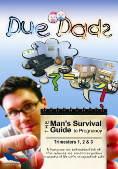 DVD Due Dads: The Man's Survival Guide To Pregnancy, Trimesters 1, 2, & 3 Book