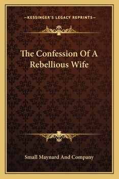 Paperback The Confession Of A Rebellious Wife Book