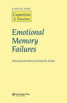 Paperback Emotional Memory Failures: A Special Issue of Cognition and Emotion Book