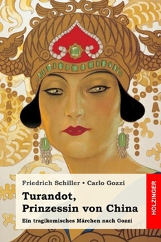 Paperback Turandot, Prinzessin von China: Ein tragikomisches M?rchen nach Gozzi [German] Book