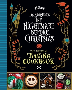Hardcover The Nightmare Before Christmas: The Official Baking Cookbook Book