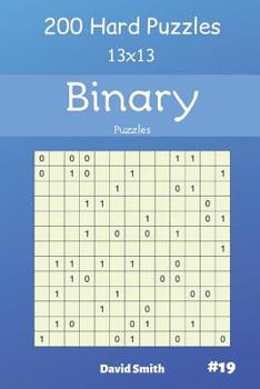 Paperback Binary Puzzles - 200 Hard Puzzles 13x13 Vol.19 Book