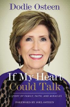 Hardcover If My Heart Could Talk: A Story of Family, Faith, and Miracles Book