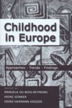 Paperback Childhood in Europe: Approaches - Trends - Findings Book