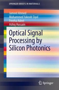 Paperback Optical Signal Processing by Silicon Photonics Book