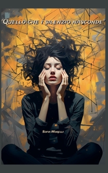 "Quello che il silenzio nasconde" (Italian Edition)