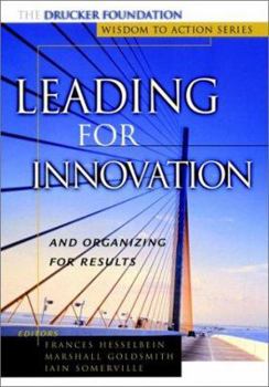 Hardcover Leading for Innovation: & Organizing for Results Book