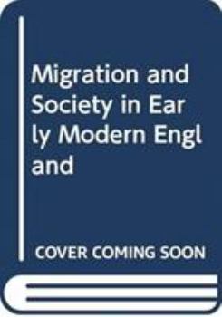 Hardcover Migration and Society in Early Modern England Book