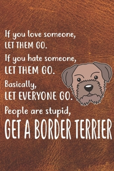 Get A Border Terrier Gratitude Journal: Practice Gratitude and Daily Reflection in the Everyday For Border Terrier Dog Puppy Owners and Lovers