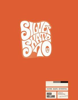 Hardcover Silver. Skate. Seventies. (Limited Edition) Book