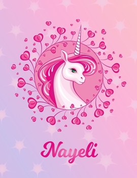 Paperback Nayeli: Unicorn Large Blank Primary Handwriting Learn to Write Practice Paper for Girls - Pink Purple Magical Horse Personaliz Book
