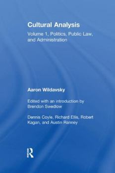 Cultural Analysis: Volume 1, Politics, Public Law, and Administration