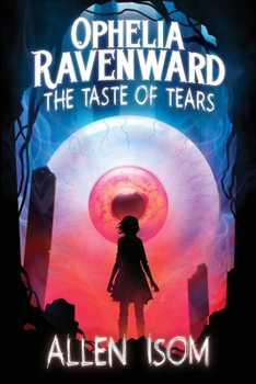 Ophelia Ravenward: The Taste of Tears