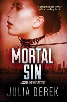 Mortal Sin: A gripping page-turner with a shocking twist. - Book #5 of the A Cooper and White Mystery