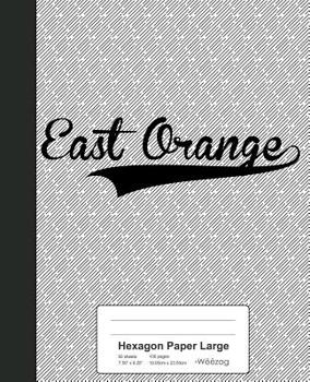 Paperback Hexagon Paper Large: EAST ORANGE Notebook Book