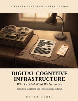 Paperback Digital Cognitive Infrastructure: Who Decided What We Get to See Book