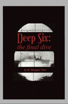 Paperback Deep Six: the final dive Book