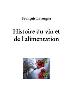 Paperback Histoire du vin et de l'alimentation [French] Book