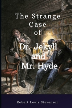 Paperback The Strange Case of Dr. Jekyll and Mr. Hyde by: Illustrates classics Book