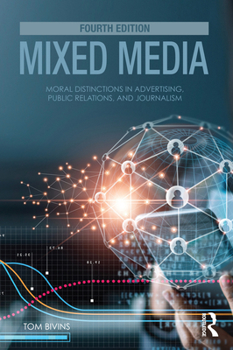 Paperback Mixed Media: Moral Distinctions in Advertising, Public Relations, and Journalism Book