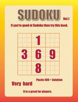 Paperback Sudoku-very hard Vol.1: 400+ advanced level puzzel games, great game for skilled players. Book