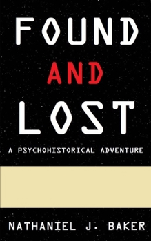 Paperback Found and Lost: A Psychohistorical Adventure Book