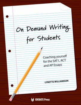 Paperback On Demand Writing for Students: Coaching Yourself for the Sat1, ACT Ana AP Essays Book