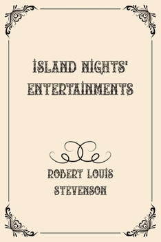 Paperback Island Nights' Entertainments: Luxurious Edition Book